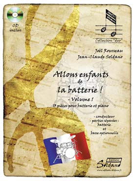 Illustration de Allons enfants de la batterie! 13 pièces pour batterie et piano avec CD - Vol. 1