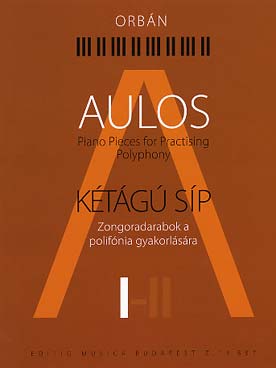 Illustration de Aulos, pièces pour la pratique de la polyphonie (pianistes avancés) - Aulos I