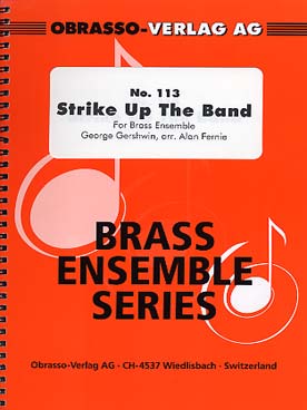 Illustration de Strike up the band (tr. Fernie) pour 4 trompettes, cor, 4 trombones, tuba et percussion ad. lib