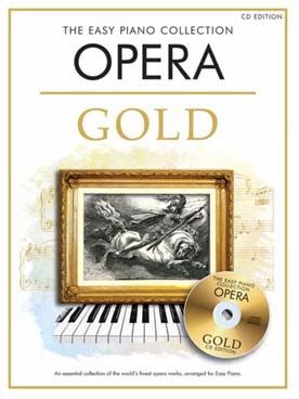 Illustration de THE EASY PIANO COLLECTION OPERA GOLD : sélection d'œuvres célèbres avec CD