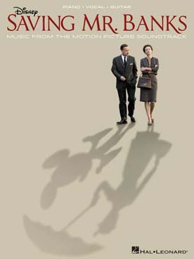 Illustration de Saving Mr Banks, musique du film "Dans l'ombre de Mary" (P/V/G) retraçant l'histoire de la rencontre entre Walt Disney et l'auteure de Mary Poppins