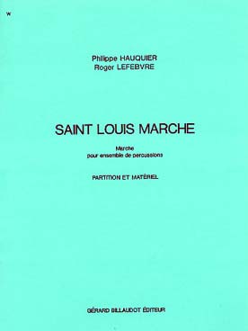 Illustration de Saint Louis marche pour ensemble de percussions, batterie-fanfare