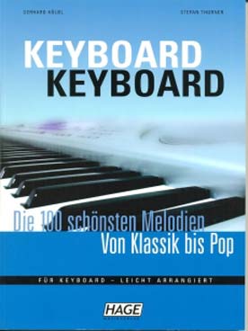 Illustration de DIE 100 SCHOENSTEN MELODIEN VON KLASSIK  BIS POP, arr. faciles Koelbl et Thurner - Niveau facile, keyboard