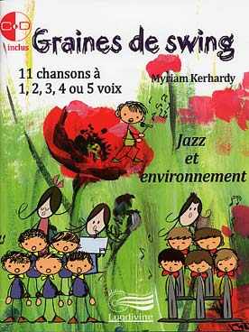 Illustration de Graines de swing : 11 chansons à 1, 2 et 3 voix, avec CD