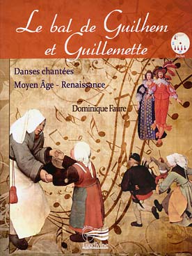 Illustration de Le Bal enchanté de Guilhem & Guillemette danses chantées du moyen-âge et de la renaissance
