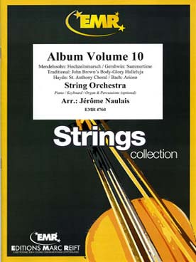 Illustration de ALBUM (tr. Naulais) - Vol. 10 : Mendelssohn, Gershwin, Haydn Bach (8V1, 8V2, 4V3, 4Vl, 6Wc avec piano et percu ad. lib.)