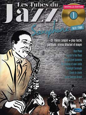 Illustration de Les TUBES DU JAZZ : arrangements Roux/ Audoux pour saxo alto ou ténor avec CD play-along (édition 2014) - Vol. 1