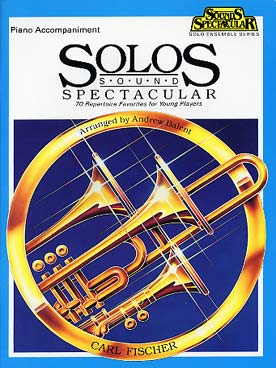 Illustration de SOLOS SOUND SPECTACULAR : 70 repertoire favorites for young player - accompagnement piano