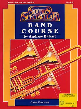 Illustration de SOUND SPECTACULAR : band course (a comprehensiv method for use in full band, small groups or individual cases) - Vol. 2 : livre du prof (conducteur) 