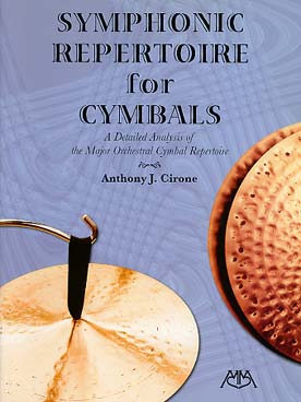 Illustration de SYMPHONIC REPERTOIRE for cymbales : parties de cymbales d'œuvres de Debussy, Moussorgsky, Stravinsky, Tchaikovsky, Berlioz et Mahler (texte en anglais)