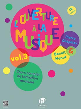 Illustration de L'Ouverture à la musique : cours complet de formation musicale abordant un répertoire très large du grégorien à la musique d'aujourd'hui, avec exercices - Vol. 3