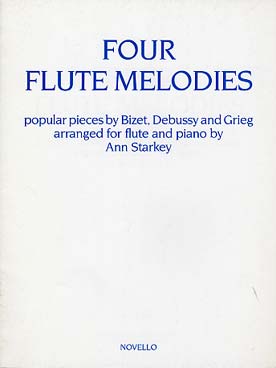 Illustration de FOUR FLUTE MELODIES : popular pieces by Bizet, Debussy, and Grieg