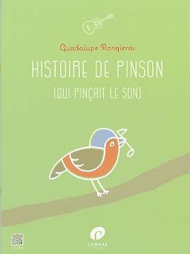 Illustration de Histoire de pinson (qui pinçait le son): pour les très jeunes guitaristes abordant la technique du pincé