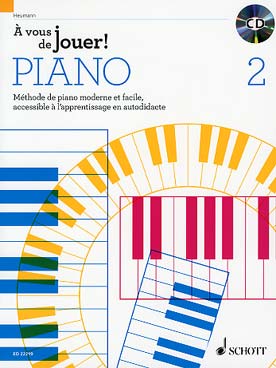 Illustration de A vous de jouer ! méthode de piano moderne et facile, accessible aussi à l'apprentissage en autodidacte - Vol. 2 avec CD