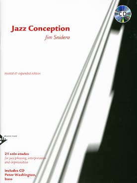 Illustration de Jazz conception Bass : 21 études en solo pour le phrasé jazz, l'interprétation et l'improvisation