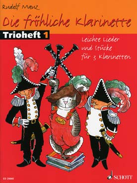 Illustration de Die FRÖHLICHE KLARINETTE (tr. Mauz) (la clarinette joyeuse) : lieder et morceaux pour trio - Trioheft 1