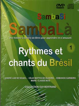 Illustration de SambaSi, SambaLà ! : rythmes et chants du Brésil avec CD et DVD