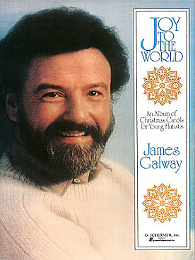 Illustration de JOY TO THE WORLD, album de 15 chants de Noël tr. par James Galway