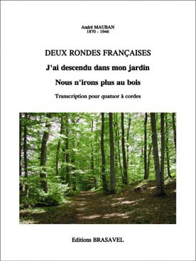 Illustration de 2 Rondes françaises : "J'ai descendu dans mon jardin" et "Nous n'irons plus au bois" pour quatuor à cordes