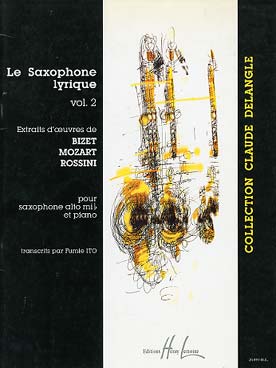 Illustration de LE SAXOPHONE LYRIQUE (tr. Fumie Ito) - Vol. 2 : Bizet, Mozart, Rossini