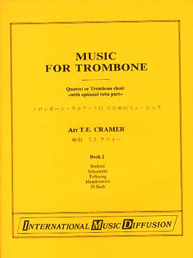 Illustration de MUSIC FOR TROMBONE pour quatuor de trombones (tuba en option) - Vol. 2 : Brahms, Schumann, Bach et Mendelssohn