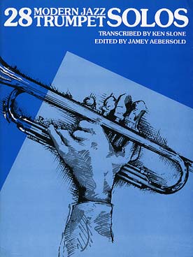 Illustration de 28 MODERN JAZZ TRUMPET SOLOS - Vol. 1   