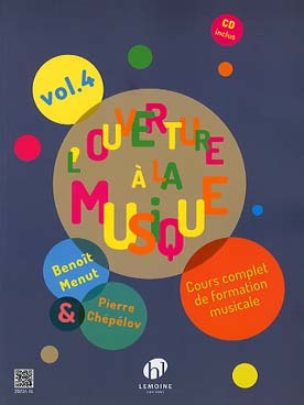 Illustration de L'Ouverture à la musique : cours complet de formation musicale abordant un répertoire très large du grégorien à la musique d'aujourd'hui, avec exercices - Vol. 4