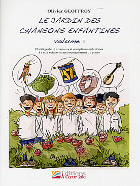 Illustration de Le JARDIN DES CHANSONS ENFANTINES (SA) - Vol. 1 : florilège de 17 chansons et comptines enfantines