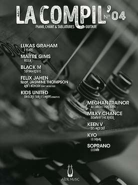 Illustration de LA COMPIL' - N° 4 : Lukas Graham, Maitre Gims, Kyo, Black M, Felix Jahen, Kids United, Keen V, Méghan Trainor, Soprano... (P/V/Tab)