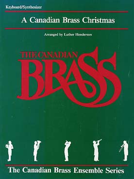 Illustration de CANADIAN BRASS CHRISTMAS 8 arrangements pour quatuor ou quintette de cuivres avec accompagnement piano - Piano