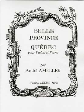 Illustration ameller belle province : quebec op. 185