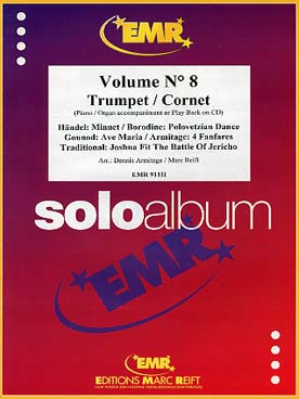 Illustration de SOLO ALBUM (tr. Armitage/Reift) avec accompagnement piano - Vol.  8 : BORODINE Polovetzian dance, ARMITAGE 4 fanfares, HAENDEL Menuet...