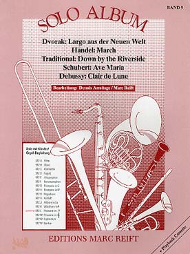 Illustration de SOLO ALBUM (tr. Armitage/Reift) avec accompagnement piano - Vol.  9 : HAENDEL Marche, Down by the riverside, DVORAK Largo...