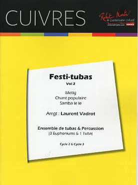 Illustration de FESTI-TUBAS - Vol. 2 pour 3 euphoniums, 1 tuba et percussion : Metig - Chant populaire - Samba le le (conducteur + parties)