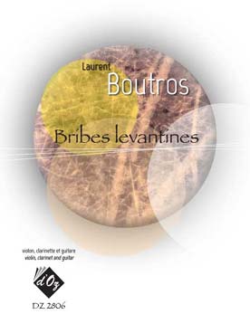 Illustration de Bribes levantines pour violon, guitare et clarinette