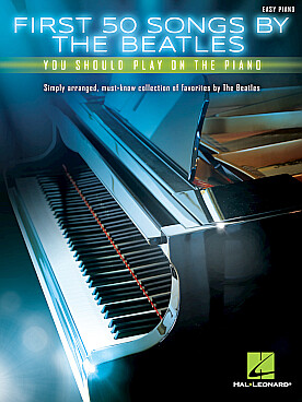 Illustration de FIRST 50 SONGS BY BEATLES you should play on the piano