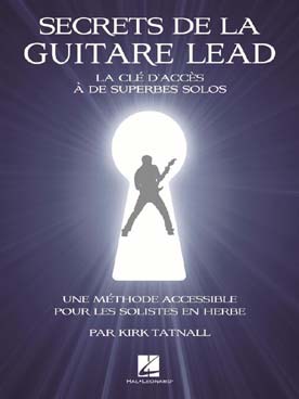 Illustration de Secrets de la guitare lead : la clé d'accès à de superbes solos, une méthode accessible pour les solistes en herbe