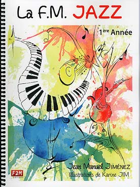 Illustration de La F.M. Jazz - 1re année : étude des langages harmonique, rythmique et mélodique utlisés dans le jazz et les musiques actuelles - bases pour l'improvisation