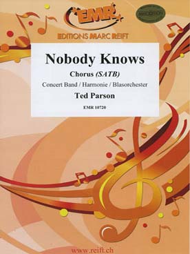 Illustration de NOBODY KNOWS pour chœur SATB et harmonie