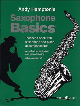 Illustration de Saxophone basics - Teacher's book with saxophone and piano accompaniments (version alto)