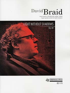 Illustration de Light without shadows op. 68 pour mezzo-soprano, clarinette, guitare et piano