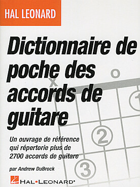 Illustration de DICTIONNAIRE DE POCHE des accords à la guitare : ouvrage de référence qui répertorie plus de 2700 accords