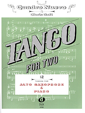 Illustration de TANGO FOR TWO : 12 tangos de Piazzolla, Gardel, Ahbez, Francel, Villoldo, Gall, Hinterseher