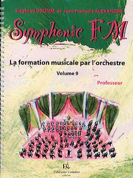 Illustration de Symphonic FM, la formation musicale par l'orchestre - Vol.  9 : module commun professeur
