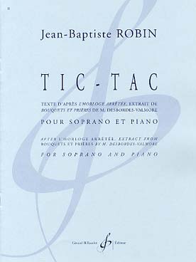 Illustration de Tic-tac, texte d'après l'Horloge arrêtée de Bouquets et prières de M. Desbordes- Valmore, pour soprano et piano