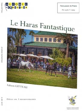 Illustration de Le Haras fantastique pour percussions et piano