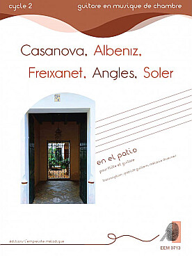 Illustration de EN EL PATIO : Casanova, Albeniz, Soler,  Feixanet et Angles