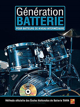 Illustration de Génération batterie : méthode des écoles Tama pour accompagner, improviser, jouer dans tous les styles, avec CD, édition 2019, niveau intermédiaire