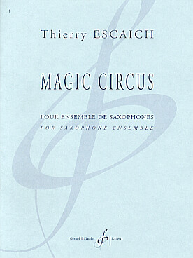 Illustration de Magic circus pour ensemble de saxophones (2 soprano, 3 alto, 2 ténor, 2 baryton)