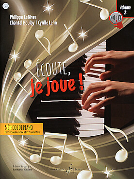 Illustration de ÉCOUTE, JE JOUE ! Méthode de piano, formation musicale et instrumentale, acquisitions essentielles instrumentales et pédagogiques avec téléchargement - Vol. 2